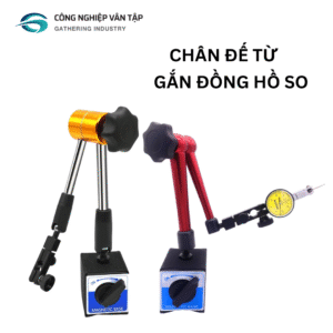 Chân đế từ (Magnetic Base) là một phụ kiện gá kẹp có phần đế gắn nam châm vĩnh cửu hoặc nam châm điện