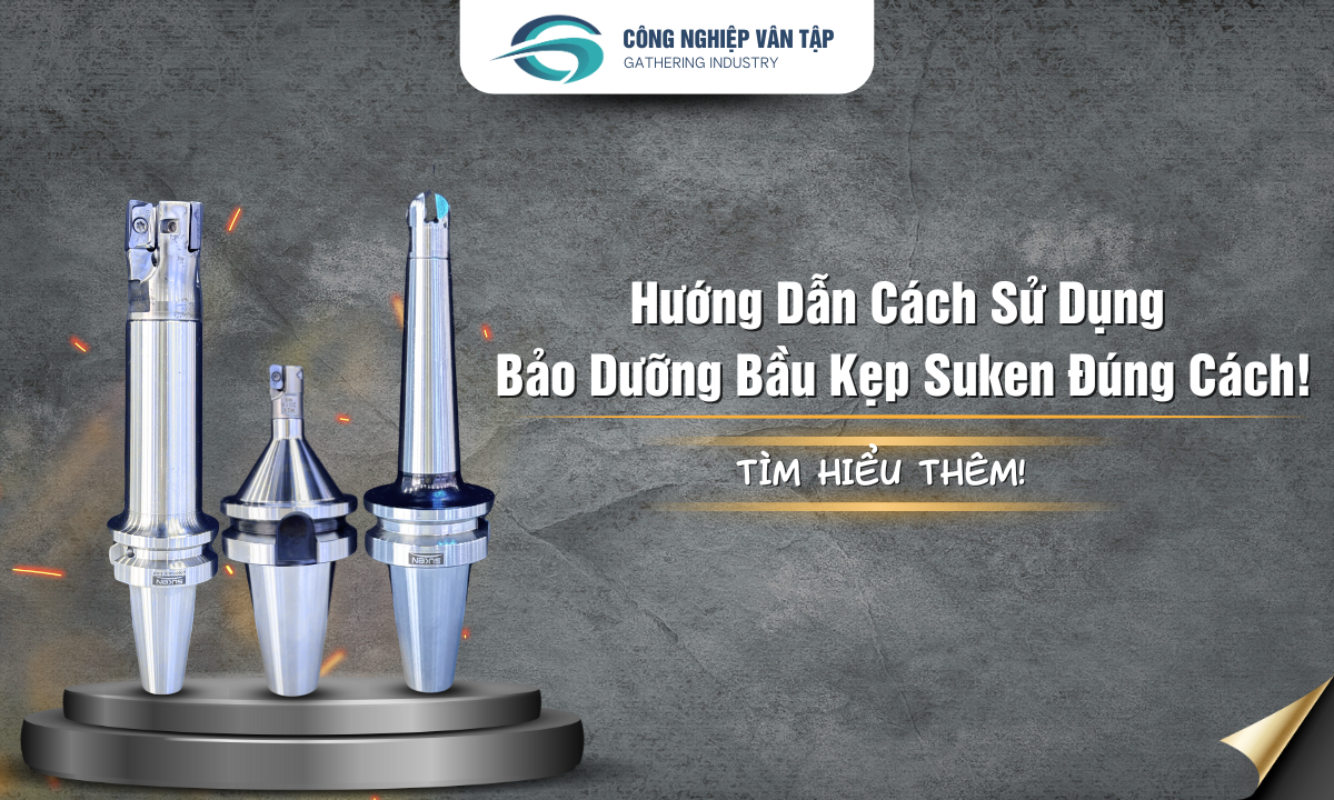 bảo dưỡng bầu kẹp suken