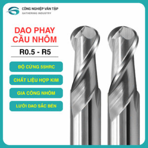 Dao phay cầu nhôm 55hrc